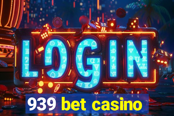 939 bet casino